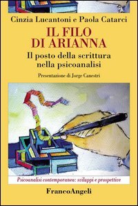 Il filo di Arianna. Il posto della scrittura nella psicoanalisi