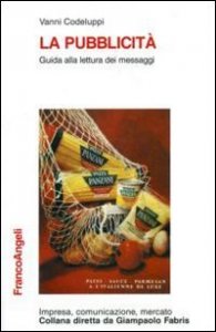 La pubblicità. Guida alla lettura dei messaggi