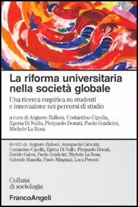 La riforma universitaria nella societ&agrave; globale. Una ricerca empirica su studenti e innovazione nei percorsi di studio