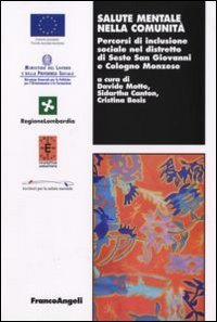 Salute mentale nella comunit&agrave;. Percorsi di inclusione sociale nel distretto di Sesto San Giovanni e Cologno Monzese