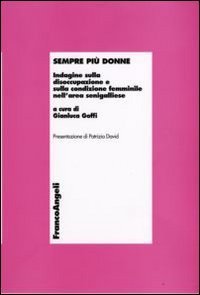 Sempre pi&ugrave; donne. Indagine sulla disoccupazione e sulla condizione femminile nell'area senigalliese