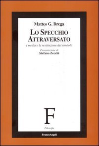 Lo specchio attraversato. I media e la restituzione del simbolo