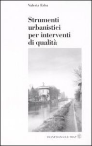 Strumenti Urbanistici Per Interventi Di Qualita`
