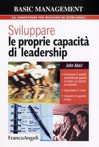 Sviluppare le proprie capacit&agrave; di leadership