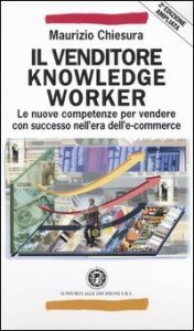 Venditore Knowledge Worker. Le Nuove Competenze Per Vendere  (il)