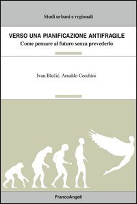 Verso una pianificazione antifragile. Come pensare al futuro senza prevederlo