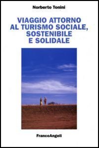 Viaggio attorno al turismo sociale, sostenibile e solidale
