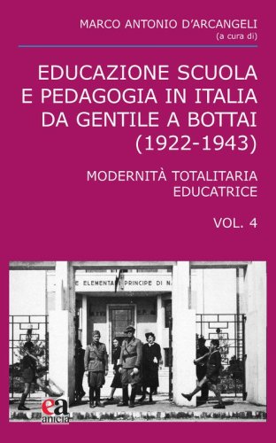Educazione scuola e pedagogia in Italia da Gentile a Bottai (1922-1943)