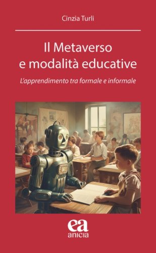 Il metaverso e modalit&agrave; educative. L'apprendimento tra formale e informale