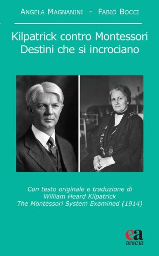 Kilpatrick contro Montessori. Destini che si incrociano