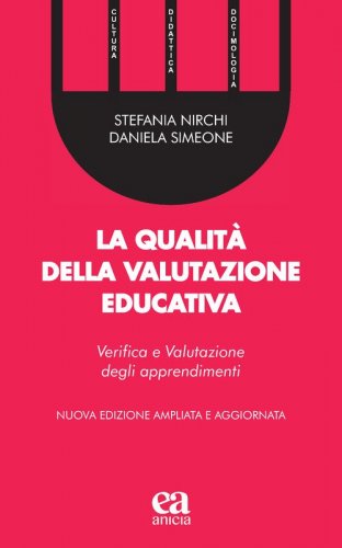 La qualit&agrave; della valutazione educativa. Verifica e valutazione degli apprendimenti
