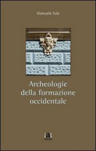 Archeologie della formazione occidentale