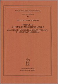 Risposte a nome di Madonna Laura alle rime di messer Francesco Petrarca in vita della medesima