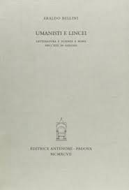 Umanisti e lincei - Letteratura e scienza a Roma nell'et&agrave; di Galileo
