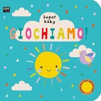 Giochiamo. Super baby