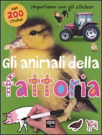 Gli animali della fattoria. Impariamo con gli sticker