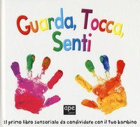 Guarda, tocca, senti