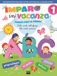 Imparo in vacanza. Pronti per la prima