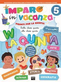Imparo in vacanza. Pronti per la quinta
