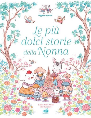Le pi&ugrave; dolci storie della nonna