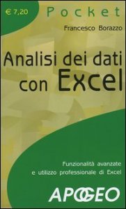 Analisi dei dati con Excel - Funzionalità avanzate e utilizzo professionale di Excel