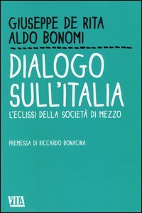 Dialogo sull'Italia. L'eclissi della società di mezzo