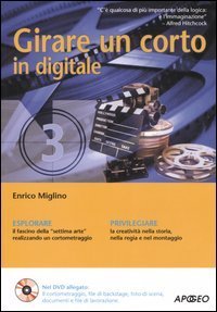Girare un corto in digitale - Con DVD