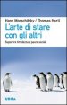 L'arte di stare con gli altri. Superare timidezza e paure sociali