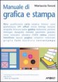 Manuale di grafica e stampa