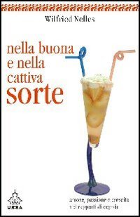 Nella buona e nella cattiva sorte. Amore, passione e crescita nei rapporti di coppia