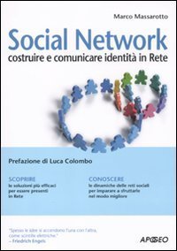 Social network. Costruire e comunicare identit&agrave; in rete