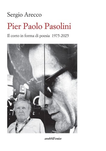 Pier Paolo Pasolini. Il corto in forma di poesia 1975-2025