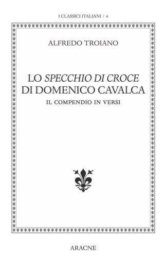 Lo specchio di Croce di Domenico Cavalca. Il compendio in versi