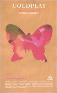 Coldplay. Life is for living. Testi commentati