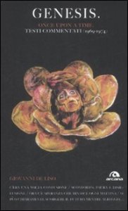 Genesis. Once upon a time. Testi commentati (1969-1974)