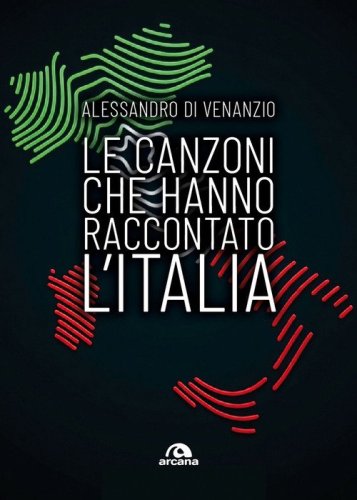 Le canzoni che hanno raccontato l'Italia