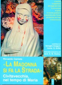 La Madonna si fa la strada&raquo; - Civitavecchia, nel tempo di Maria
