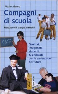 Compagni Di Scuola. Genitori, Insegnanti, Stu