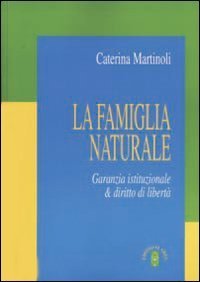 Famiglia Naturale. Garanzia Istituzionale & D