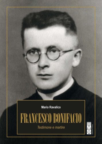 Francesco Bonifacio. Testimone e martire