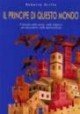Il principe di questo mondo. Il diavolo nella storia, nelle religioni, nei documenti, nelle testimonianze