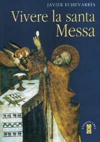 Vivere La Santa Messa
