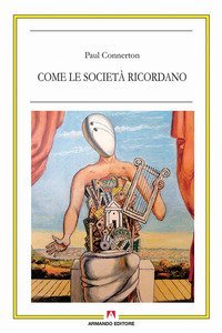 Come le societ&agrave; ricordano