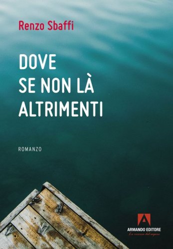 Dove se non l&agrave; altrimenti