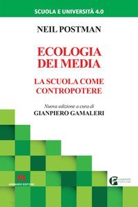 Ecologia dei media. La scuola come contropotere