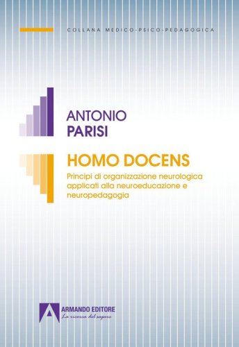 Homo docens. Principi di organizzazione neurologica applicati alla neuroeducazione neuropedagogia