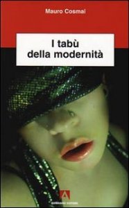 I tab&ugrave; della modernit&agrave;