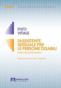L'assistente sessuale per le persone disabili. Analisi dei profili bioetici