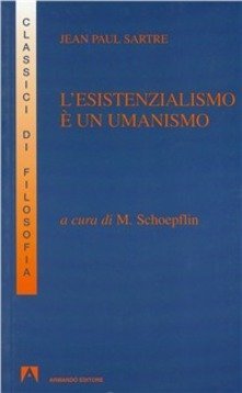 L'esistenzialismo &egrave; un umanismo