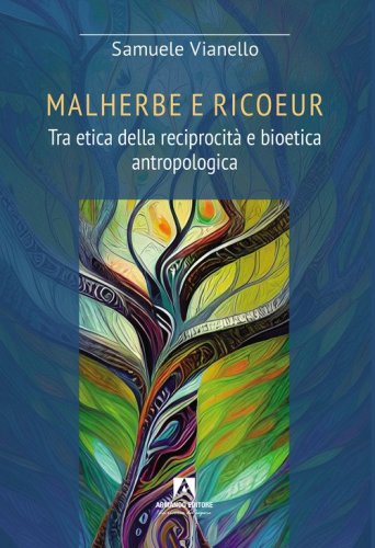 Malherbe e Ricoeur. Tra etica della reciprocit&agrave; e bioetica antropologica